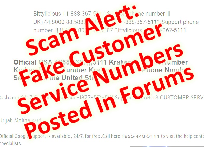 Scam Alert Fake Customer Service Numbers Posted In Forums Consumer Press