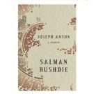 A Memoir: Joseph Anton By Salman Rushdie – Review