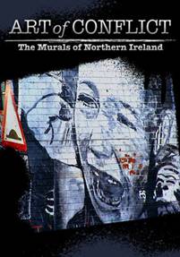 Art of Conflict: The Murals of Northern Ireland