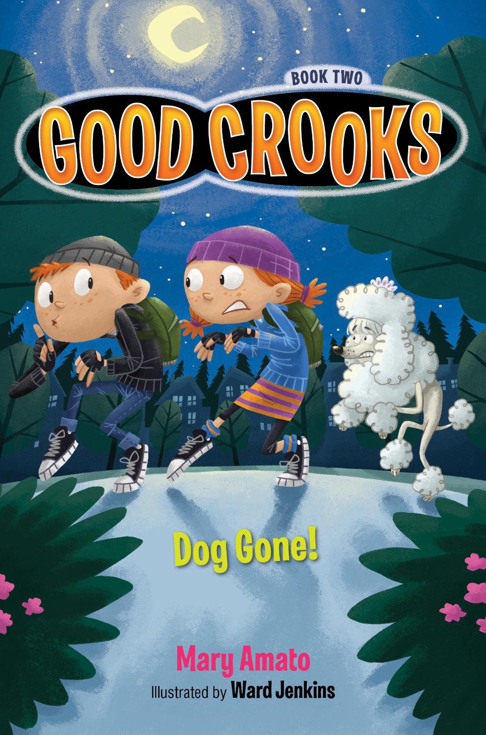 Good Crooks Book Two: Dog Gone!