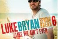 Luke Bryan’s “Like We Ain’t Ever” Released